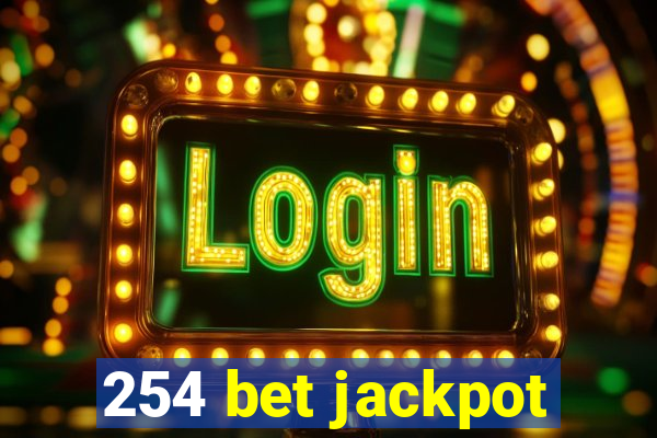 254 bet jackpot